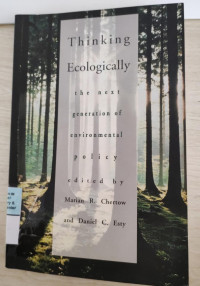 Thinking Ecologically : The next generation of environmental policy