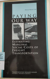 Paying Our Way : Estimating Marginal Social Costs of Freight Transportation