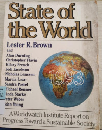 State Of The World  1993 : A Worldwatch Institute Report on Progress Toward a Sustainable Society