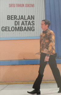 SATU TAHUN JOKOWI BERJALAN DIATAS GELOMBANG