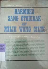 HARMOKO SANG OTODIDAK DAN MILIK WONG CILIK