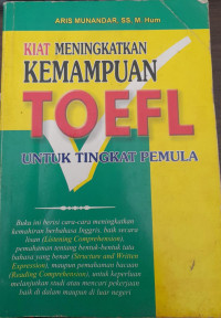 Kiat meningkatkan kemampuan toefl untuk tingkat pemula