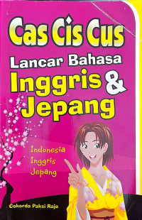 Cas cis cus lancar bahasa inggris & Jepang