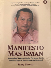 Manifesto mas isman: komandan tentara pelajar pertama dunia pendiri kosgoro dan pahlawan nasional