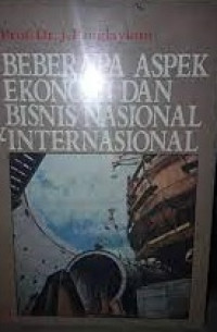 Beberapa aspek ekonomi dan bisnis nasional dan internasional