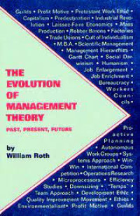 The Evolution of Management Theory Past, Present, Future