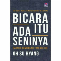 Bicara itu ada seninya: rahasia komunikasi yang efektif