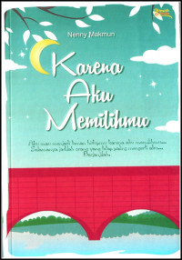 Karena aku memilihmu