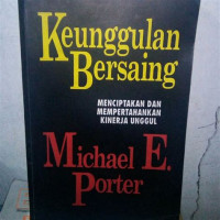 Keunggulan Bersaing: Menciptakan dan Mempertahankan Kinerja Unggul