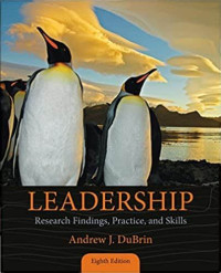 Leadership: Reseach Findings, Practice, and Skills