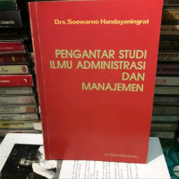 Pengantar Studi Ilmu Administrasi dan Manajemen