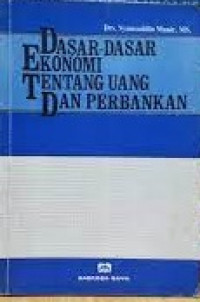 Dasar-Dasar Ekonomi Tentang Uang Dan Perbankan