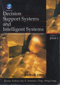Decision Support Systems and Intelligent Systems (Jilid 1)