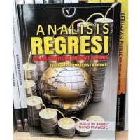 Image of Analisis regresi:dalam penelitian ekonomi dan bisnis (dilengkapi aplikasi spss dan eviews)