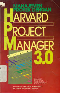 manajemen Proyek Dengan Harvard Project manager 3.0