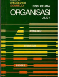 organisasi perilaku struktur proses  (jilid 1)