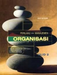 perilaku dan manajemen organisasi (Jilid 2)