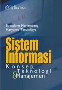 Sistem Informasi: Konsep teknologi dan manajemen