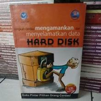 Langkah Cerdas Mengamankan dan Menyelamatkan Data pada Hard disk
