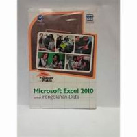 Panduan Praktis Microsoft Excel 2010 untuk Pengolahan Data