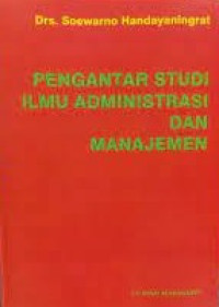 PENGANTAR STUDI ILMU ADMINISTRASI DAN MANAJEMEN